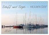 Schiff und Segel - HIDDENSEE (Tischkalender 2025 DIN A5 quer), CALVENDO Monatskalender