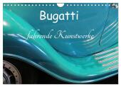 Bugatti - fahrende Kunstwerke (Wandkalender 2025 DIN A4 quer), CALVENDO Monatskalender