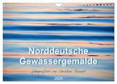 Norddeutsche Gewässergemälde (Wandkalender 2025 DIN A4 quer), CALVENDO Monatskalender