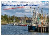 Unterwegs in Nordfriesland (Tischkalender 2025 DIN A5 quer), CALVENDO Monatskalender