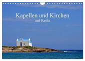 Kapellen und Kirchen auf Kreta (Wandkalender 2025 DIN A4 quer), CALVENDO Monatskalender