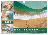 Mittelmeer, Meer, Wellen, Strand, Muscheln, Sand & Zitate (Wandkalender 2025 DIN A4 quer), CALVENDO Monatskalender