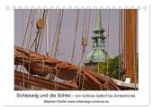 Schleswig und die Schlei - von Schloss Gottorf bis Schleimünde (Tischkalender 2025 DIN A5 quer), CALVENDO Monatskalender