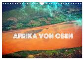 Afrika von oben (Wandkalender 2025 DIN A4 quer), CALVENDO Monatskalender
