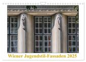 Wiener Jugendstil-Fassaden (Wandkalender 2025 DIN A4 quer), CALVENDO Monatskalender