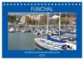 FUNCHAL, Madeiras sehenswerte Metropole (Tischkalender 2025 DIN A5 quer), CALVENDO Monatskalender