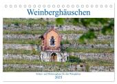 Weinberghäuschen - Schutz- und Werkzeughaus für den Weingärtner (Tischkalender 2025 DIN A5 quer), CALVENDO Monatskalende