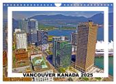 Vancouver Kanada 2025 (Wandkalender 2025 DIN A4 quer), CALVENDO Monatskalender