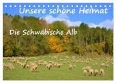 Unsere schöne Heimat - Die Schwäbische Alb (Tischkalender 2025 DIN A5 quer), CALVENDO Monatskalender