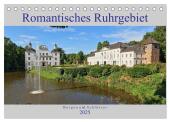 Romantisches Ruhrgebiet - Burgen und Schlösser (Tischkalender 2025 DIN A5 quer), CALVENDO Monatskalender