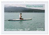 Faszination Yoga - SUP (Wandkalender 2025 DIN A4 quer), CALVENDO Monatskalender