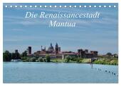 Die Renaissancestadt Mantua (Tischkalender 2025 DIN A5 quer), CALVENDO Monatskalender