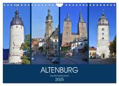 ALTENBURG, die alte Residenzstadt (Wandkalender 2025 DIN A4 quer), CALVENDO Monatskalender