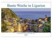 Bunte Woche in Ligurien (Wandkalender 2025 DIN A4 quer), CALVENDO Monatskalender