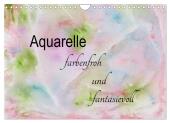 Aquarelle - farbenfroh und fantasievoll (Wandkalender 2025 DIN A4 quer), CALVENDO Monatskalender