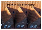 Dächer von Flensburg (Tischkalender 2025 DIN A5 quer), CALVENDO Monatskalender