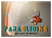 Paragliding - Mut zum Abenteuer (Wandkalender 2025 DIN A4 quer), CALVENDO Monatskalender