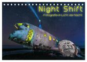 Night shift - Fotografie im Licht der Nacht (Tischkalender 2025 DIN A5 quer), CALVENDO Monatskalender