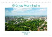 Grünes Mannheim (Wandkalender 2025 DIN A4 quer), CALVENDO Monatskalender
