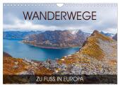 Wanderwege - zu Fuß in Europa (Wandkalender 2025 DIN A4 quer), CALVENDO Monatskalender