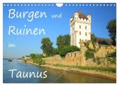 Burgen und Ruinen im Taunus (Wandkalender 2025 DIN A4 quer), CALVENDO Monatskalender
