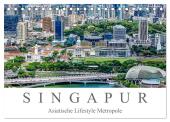 Singapur - Asiatische Lifestyle Metropole (Tischkalender 2025 DIN A5 quer), CALVENDO Monatskalender
