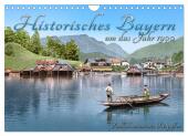 Das schöne Bayern um das Jahr 1900 - Fotos neu restauriert und detailcoloriert (Wandkalender 2025 DIN A4 quer), CALVENDO