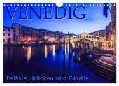 Venedig - Paläste, Brücken und Kanäle (Wandkalender 2025 DIN A4 quer), CALVENDO Monatskalender