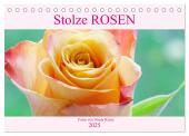 Stolze Rosen (Tischkalender 2025 DIN A5 quer), CALVENDO Monatskalender