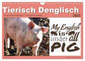 Tierisch Denglisch (Wandkalender 2025 DIN A4 quer), CALVENDO Monatskalender