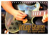 Vintage Gitarren in Szene gesetzt (Tischkalender 2025 DIN A5 quer), CALVENDO Monatskalender