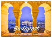 Budapest - Die Stadt an der Donau (Wandkalender 2025 DIN A4 quer), CALVENDO Monatskalender