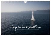 Segeln in Kroatien (Wandkalender 2025 DIN A4 quer), CALVENDO Monatskalender