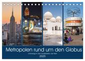Metropolen rund um den Globus (Tischkalender 2025 DIN A5 quer), CALVENDO Monatskalender