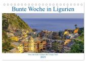 Bunte Woche in Ligurien (Tischkalender 2025 DIN A5 quer), CALVENDO Monatskalender