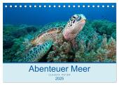 Abenteuer Unterwasser (Tischkalender 2025 DIN A5 quer), CALVENDO Monatskalender