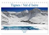 Tignes / Val d´Isère (Tischkalender 2025 DIN A5 quer), CALVENDO Monatskalender