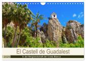 El Castell de Guadalest - In der Berglandschaft der Costa Blanca (Wandkalender 2025 DIN A4 quer), CALVENDO Monatskalende