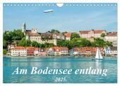 Am Bodensee entlang (Wandkalender 2025 DIN A4 quer), CALVENDO Monatskalender