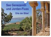 See Genezareth und Jordan-Fluss. Orte der Bibel (Wandkalender 2025 DIN A4 quer), CALVENDO Monatskalender
