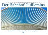 Der Bahnhof Guillemins (Tischkalender 2025 DIN A5 quer), CALVENDO Monatskalender