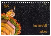 bad hersfeld zeitlos (Tischkalender 2025 DIN A5 quer), CALVENDO Monatskalender