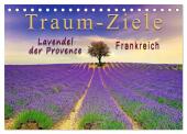 Traum-Ziele - Lavendel der Provence, Frankreich (Tischkalender 2025 DIN A5 quer), CALVENDO Monatskalender
