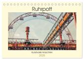 Ruhrpott - Kunstvolle Ansichten (Tischkalender 2025 DIN A5 quer), CALVENDO Monatskalender