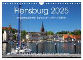 Flensburg 2025. Impressionen rund um den Hafen (Wandkalender 2025 DIN A4 quer), CALVENDO Monatskalender