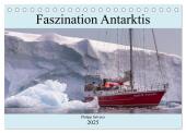 Faszination Antarktis (Tischkalender 2025 DIN A5 quer), CALVENDO Monatskalender