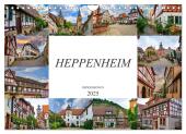 Heppenheim Impressionen (Wandkalender 2025 DIN A4 quer), CALVENDO Monatskalender