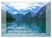 Natur erleben im Berchtesgadener Land (Wandkalender 2025 DIN A4 quer), CALVENDO Monatskalender