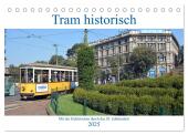 Tram historisch (Tischkalender 2025 DIN A5 quer), CALVENDO Monatskalender