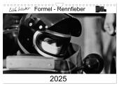 Formel - Rennfieber (Wandkalender 2025 DIN A4 quer), CALVENDO Monatskalender